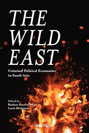 Seller image for Wild East : Criminal Political Economies in South Asia for sale by GreatBookPricesUK