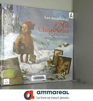 Image du vendeur pour Les moufles de Petit Chaperon mis en vente par Ammareal