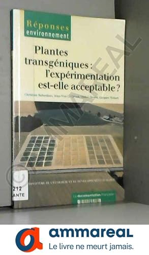 Seller image for Plantes transgniques : L'exprimentation est-elle acceptable ? for sale by Ammareal