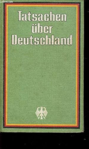 Immagine del venditore per Tatsachen ber Deutschland. Die Bundesrepublik Deutschland venduto da Le-Livre