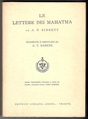 Le lettere dei Mahatma. Trascritte e compilate da A. T. Barker. Prima traduzione italiana a cura ...