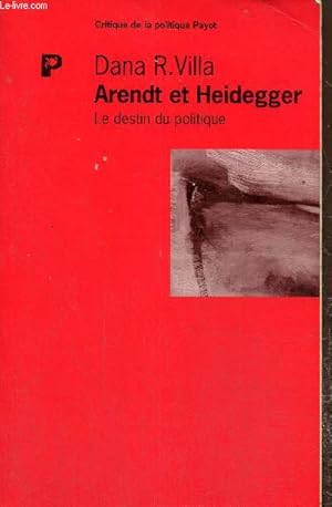 Imagen del vendedor de Arendt et Heidegger - Le destin du politique (Collection "Critique de la politique Payot") a la venta por Le-Livre