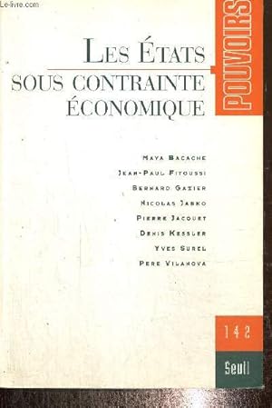 Immagine del venditore per Pouvoirs, n142 (septembre 2012) - Les Etats sous contrainte conomique - Les acteurs de la contrainte (Nicolas Jabko) / Qui gouverne l'conomie ? (Yves Surel) / Jalons pour une histoire des Etats face  la contrainte conomique (Bernard Grazier) /. venduto da Le-Livre