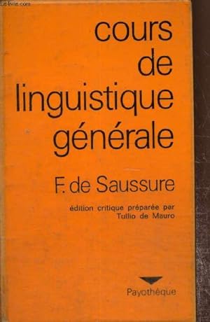 Bild des Verkufers fr Cours de linguistique gnrale (Collection "Payothque") zum Verkauf von Le-Livre