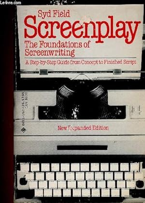 Bild des Verkufers fr Screenplay. The foundations of screenwriting. A step-by-step guide from concept to finished Script zum Verkauf von Le-Livre