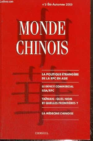 Image du vendeur pour Monde chinois, n5 (t-automne 2005) : Les relations de la Chine avec l'Asie du Sud (C. Bouchet-Orphelin et A. Lamballe) / La pense stratgique chinoise au tournant du millnaire (Lionel Vairon) / La mdecine chinoise (Eric Mari) /. mis en vente par Le-Livre