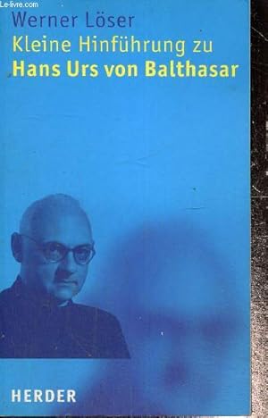 Bild des Verkufers fr Kleine Hinfhrung zu Hans Urs von Balthasar zum Verkauf von Le-Livre