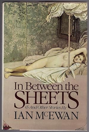 Imagen del vendedor de In Between the Sheets by Ian McEwan (First Edition) a la venta por Heartwood Books and Art