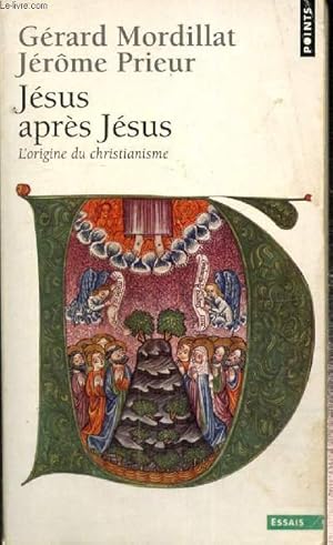 Image du vendeur pour Jsus aprs Jsus - L'origine du christianisme (Collection "Points Essais", n533) mis en vente par Le-Livre