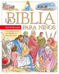 Biblia ilustrada para niños, La. Edad: 6+.