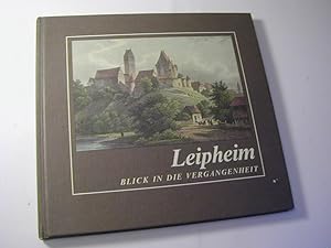 Seller image for Leipheim : Blick in die Vergangenheit einer geschichtstrchtigen Stadt for sale by Antiquariat Fuchseck