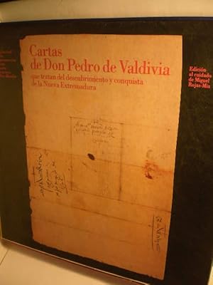 Cartas de Don Pedro de Valdivia que tratan del descubrimiento y conquista de la Nueva Extremadura...