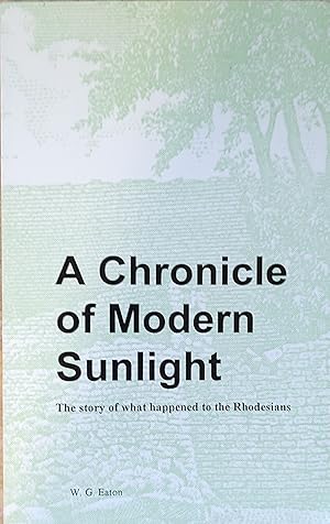 A chronicle of modern sunlight: The Story of what happened to the Rhodesians