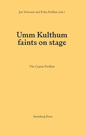 Seller image for Umm Kulthum Faints on Stage : On the Occasion of the Exhibition for sale by GreatBookPricesUK