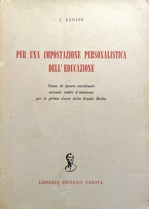 PER UNA IMPOSTAZIONE PERSONALISTICA DELL'EDUCAZIONE E PIANO DI LAVORO COORDINATO SECONDO CENTRI D...