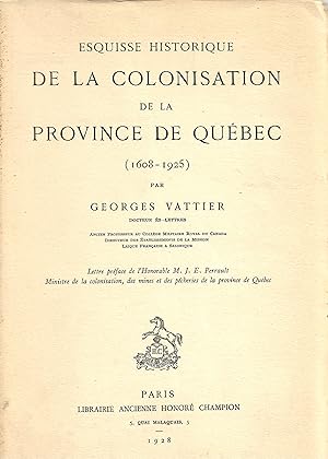 Esquisse historique de la colonisation de la province de Québec 1608-1925