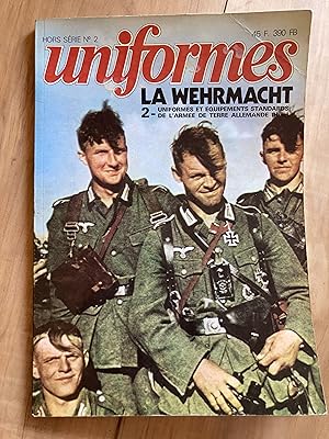 Image du vendeur pour Uniformes: La Wehrmacht 2- Uniformes et Equipments Standards L'Armee de Terre Allemande (Heer) mis en vente par Forecastle Books