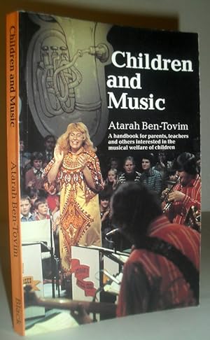 Children and Music - A handbook for parents, teachers and others interested in the musical welfar...