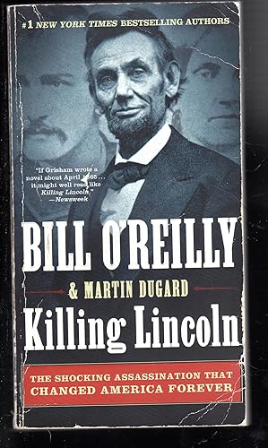 Seller image for Killing Lincoln: The Shocking Assassination that Changed America Forever (Bill O'Reilly's Killing Series) for sale by The Sun Also Rises