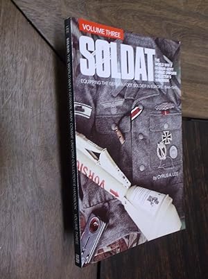 Seller image for Soldat, Vol. 3: The World War II German Army Combat Uniform Collector's Handbook: Equipping the German Army Foot Soldier in Europe, 1944-45 for sale by Barker Books & Vintage
