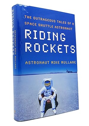 Seller image for RIDING ROCKETS The Outrageous Tales of a Space Shuttle Astronaut for sale by Rare Book Cellar