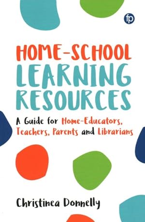 Seller image for Home-School Learning Resources : A Guide for Home-Educators, Teachers, Parents and Librarians for sale by GreatBookPrices