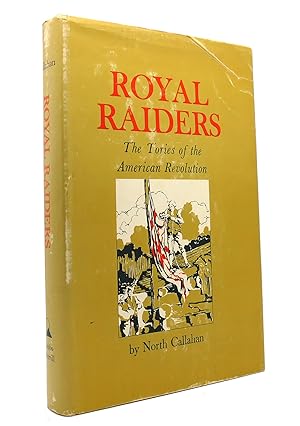 ROYAL RAIDERS Tories of the American Revolution