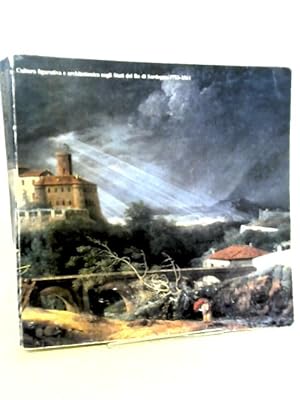 Seller image for Cultura figurativa e architettonica negli Stati del Re di Sardegna: 1773-1861 Vol. 1 for sale by World of Rare Books