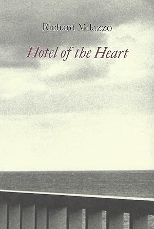 Immagine del venditore per HOTEL OF THE HEART: POEMS 1997-2001 venduto da Antic Hay Books