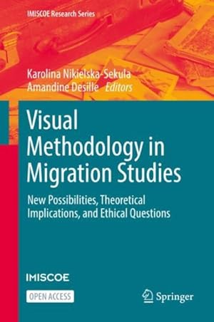 Immagine del venditore per Visual Methodology in Migration Studies : New Possibilities, Theoretical Implications, and Ethical Questions venduto da GreatBookPrices