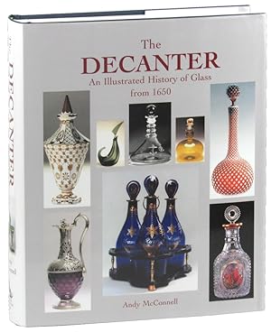Immagine del venditore per The Decanter: An Illustrated History of Glass from 1650 venduto da Kenneth Mallory Bookseller ABAA