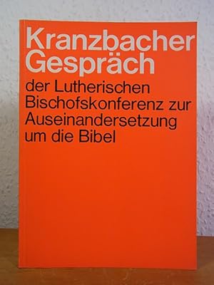 Bild des Verkufers fr Kranzbacher Gesprch der Lutherischen Bischofskonferenz zur Auseinandersetzung um die Bibel zum Verkauf von Antiquariat Weber