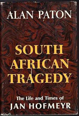 South African Tragedy: The Life and Times of Jan Hofmeyer