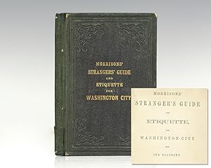 Morrison's Strangers Guide and Etiquette, For Washington City and Its Vicinity.