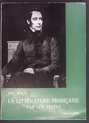 Imagen del vendedor de La Litterature Francaise par les textes. Manuales Moll para el estudio de Idiomas. a la venta por books4less (Versandantiquariat Petra Gros GmbH & Co. KG)