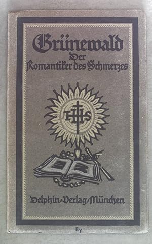 Imagen del vendedor de Grnewald. Der Romantiker des Schmerzes. a la venta por books4less (Versandantiquariat Petra Gros GmbH & Co. KG)