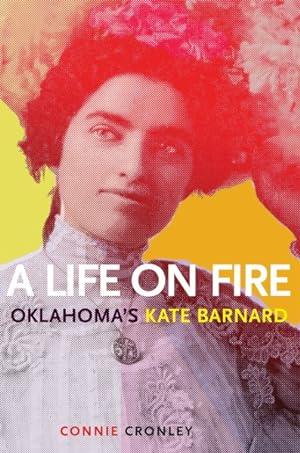 Seller image for Life on Fire : Oklahoma's Kate Barnard for sale by GreatBookPrices