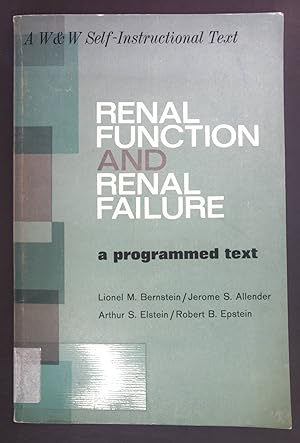 Seller image for A Programmed Text: Renal Function and renal failure. for sale by books4less (Versandantiquariat Petra Gros GmbH & Co. KG)