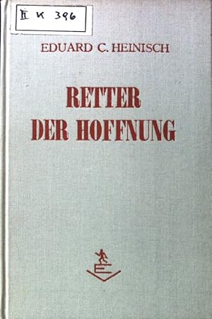 Bild des Verkufers fr Retter der Hoffnung. zum Verkauf von books4less (Versandantiquariat Petra Gros GmbH & Co. KG)