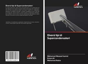 Seller image for Diversi tipi di Supercondensatori for sale by AHA-BUCH GmbH