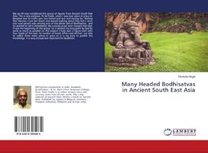 Image du vendeur pour Many Headed Bodhisatvas in Ancient South East Asia mis en vente par AHA-BUCH GmbH