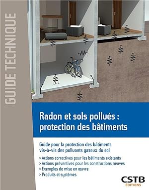 radon et sols pollués, protection des bâtiments : guide pour la protection des bâtiments vis-a-vis
