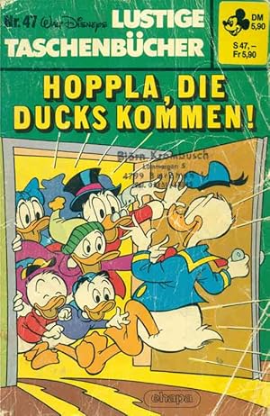 Lustige Taschenbücher. Nr. 47. Hoppla, die Ducks kommen!