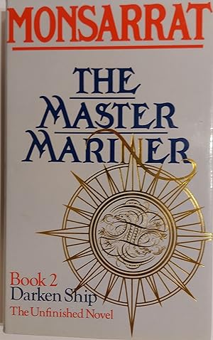 The Master Mariner, Book 2, The Darken Ship, The Unfinished Novel