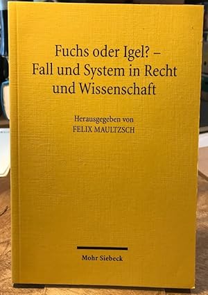 Seller image for Fuchs oder Igel? - Fall und System in Recht und Wissenschaft. Symposium zum 70. Geburtstag von Gnter Hager. for sale by Antiquariat Thomas Nonnenmacher