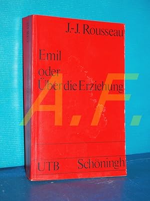 Bild des Verkufers fr Emil oder ber die Erziehung In neuer dt. Fassung besorgt von Ludwig Schmidts / Uni-Taschenbcher , 115 zum Verkauf von Antiquarische Fundgrube e.U.