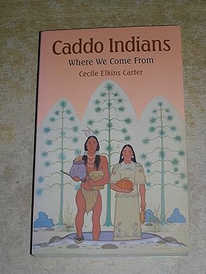 Seller image for Caddo Indians: Where We Come From for sale by Neo Books