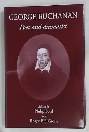 Imagen del vendedor de George Buchanan. Poet and Dramatist. a la venta por Plurabelle Books Ltd