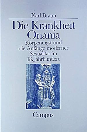 Bild des Verkufers fr Die Krankheit Onania : Krperangst und die Anfnge moderner Sexualitt im 18. Jahrhundert. Historische Studien ; Bd. 16 zum Verkauf von ACADEMIA Antiquariat an der Universitt