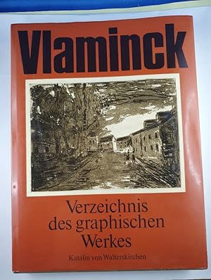 Maurice de Vlaminck : Verzeichnis des graphischen Werkes ; Holzschnitte, Radierungen, Lithographien.